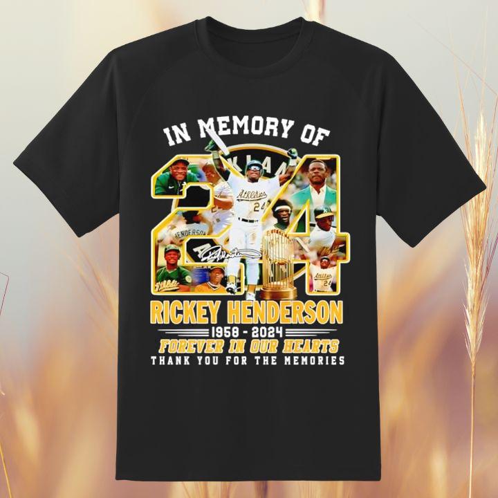 In The Memory Rickey Henderson 1958-2024 Oakland Athletics Forever In Our Heart T-Shirt