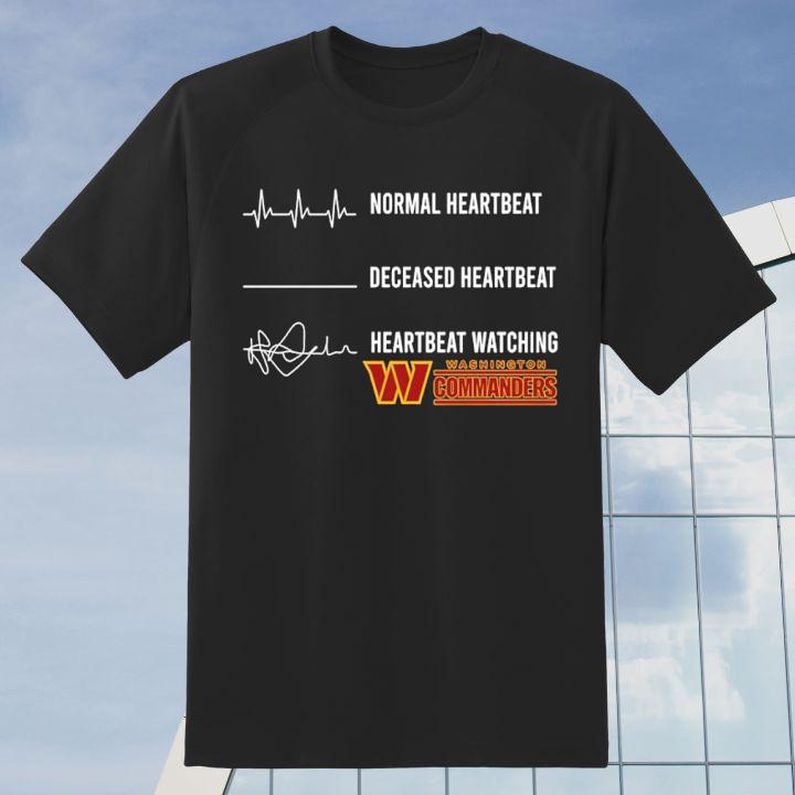 Normal Heartbeat Deceased Heartbeat Watching Washington Commanders T-Shirt