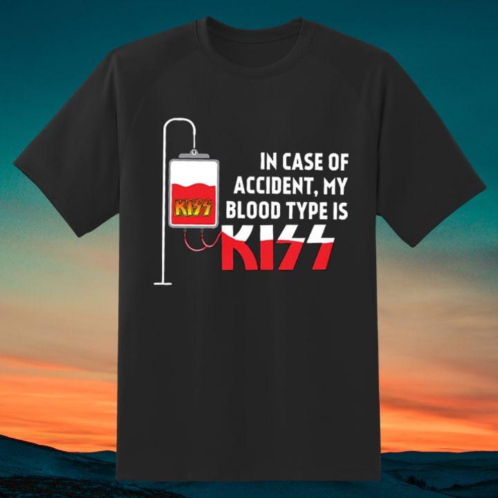 In Case Of Accident My Blood Type Is Kiss Logo Shirt