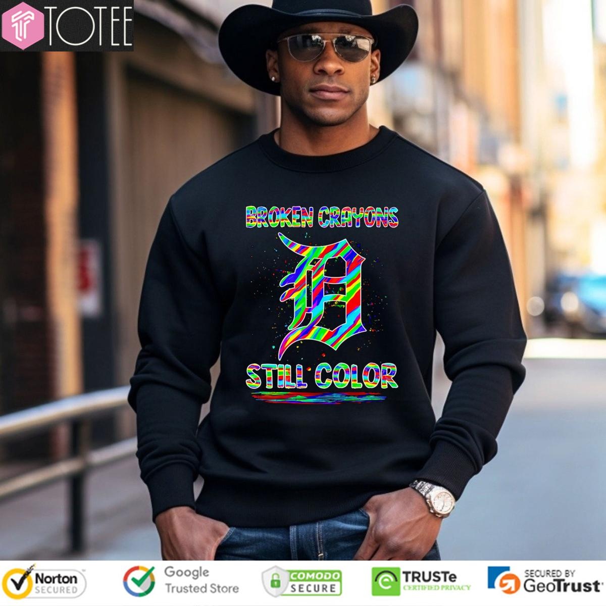 Detroit Tigers Broken Crayons Still Color sweatshirt