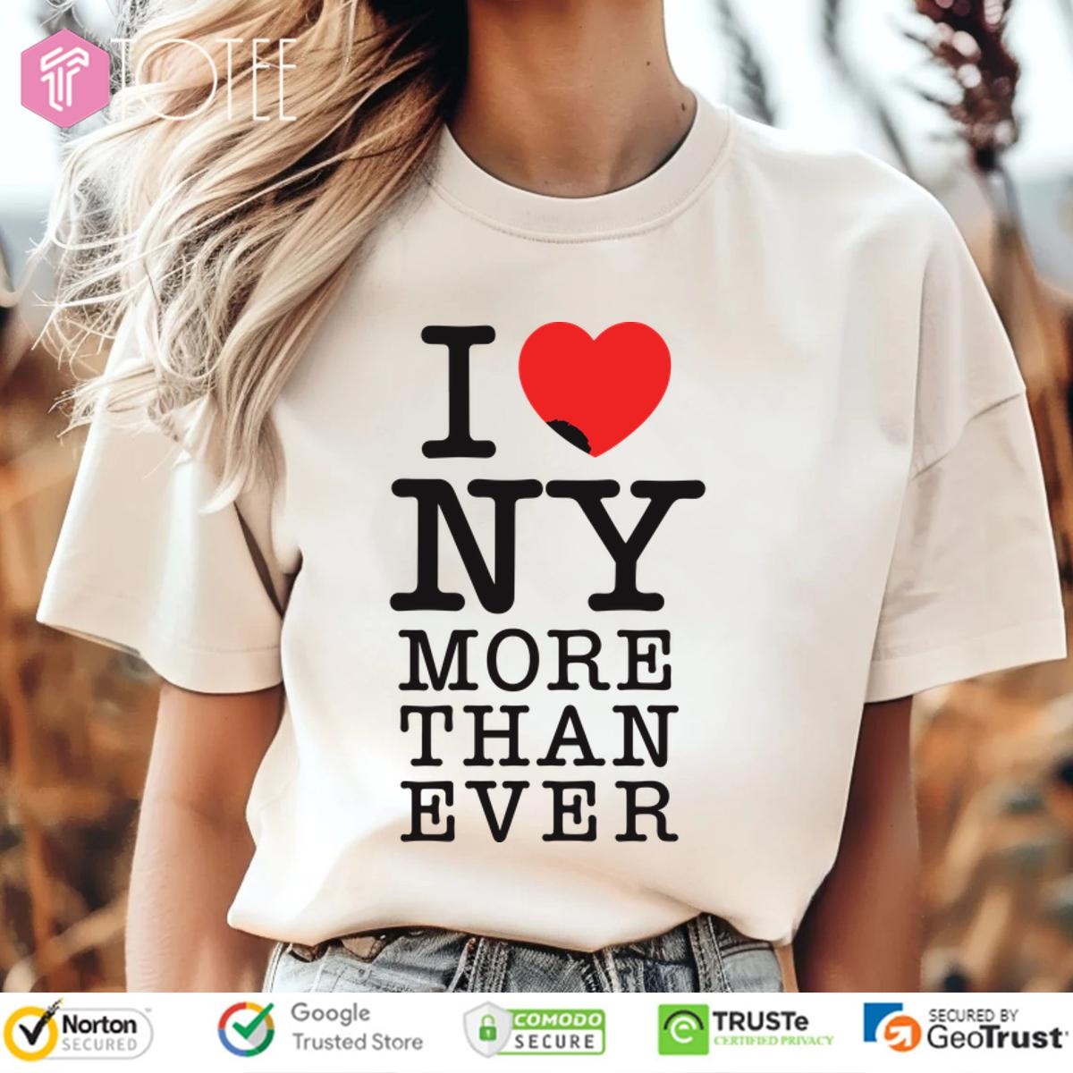 I Love Ny More Than Ever T-shirt