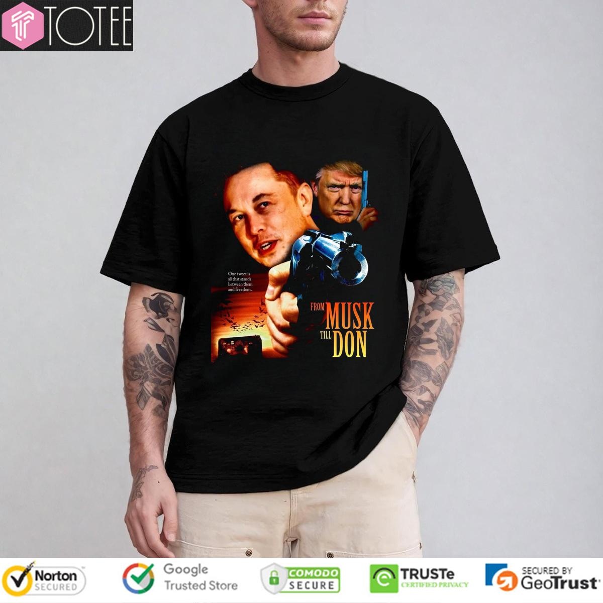 From Musk Till Don Elon Vs Trump War Movie Parody From Dusk Till Dawn T-shirt