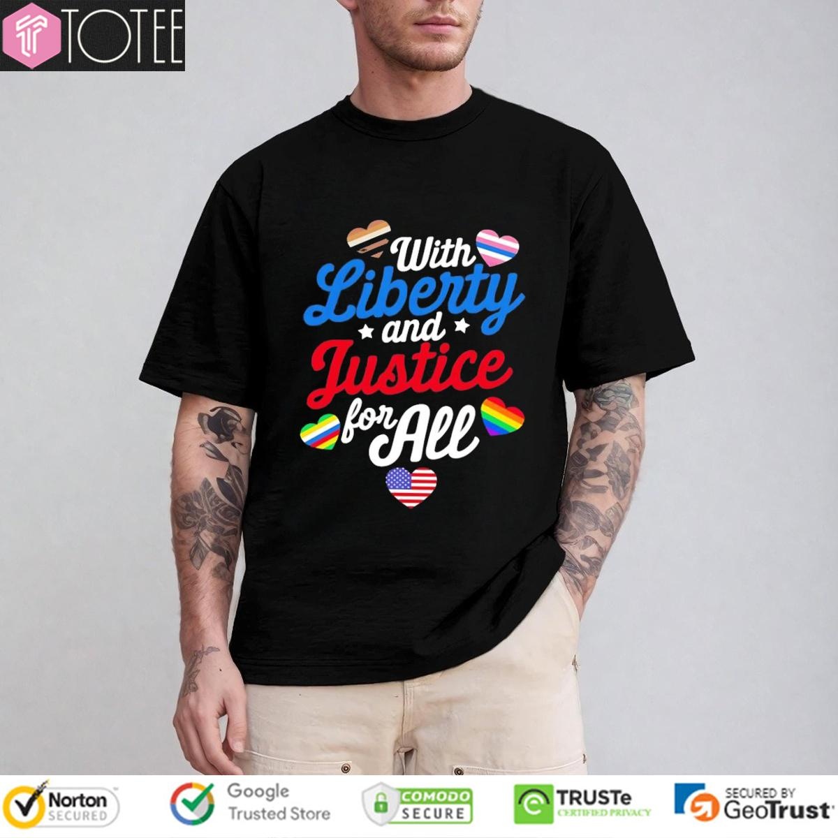 With Liberty And Justice For All Lgbt 4Th Of July Hearts T-shirt