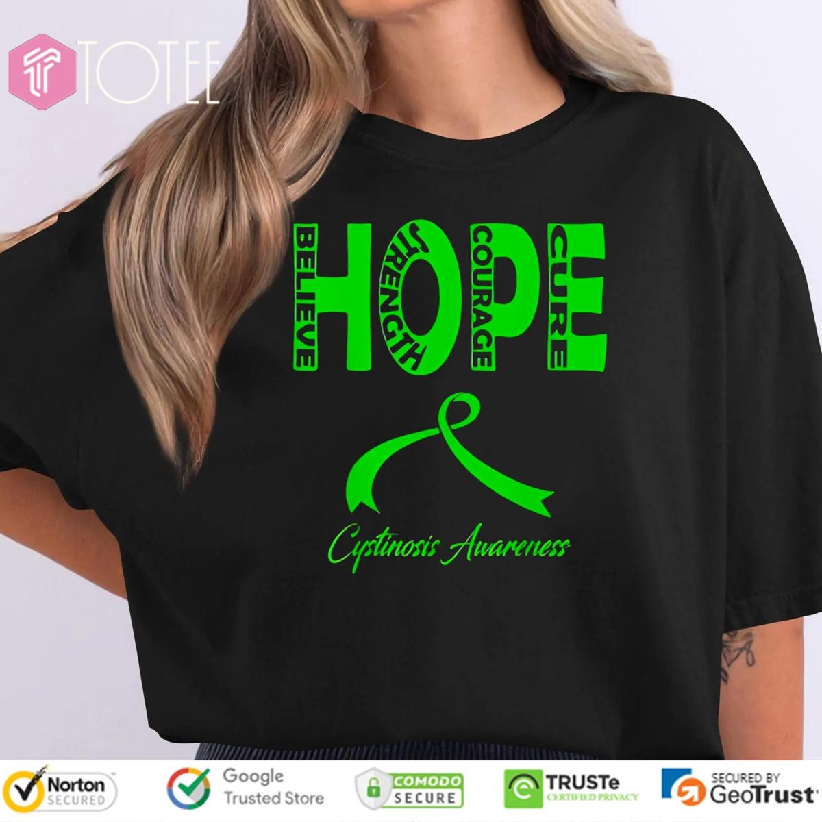 Hope Cystinosis Awareness Believe Strength Courage Cure T-shirt